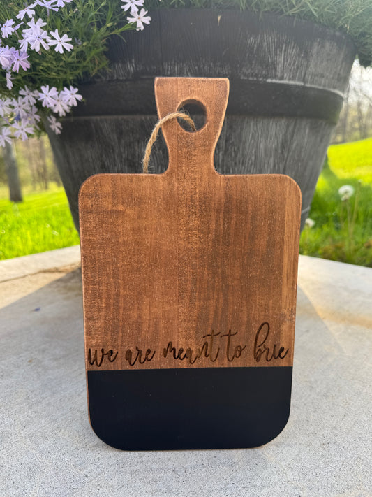 We Are Meant to Brie Engraved Cheese Board – Funny Charcuterie Serving Board Gift