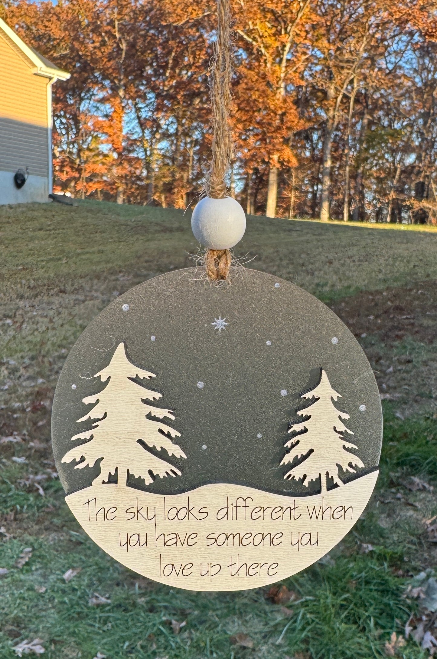 The Sky Looks Different When You Have Someone You Love Up There Ornament