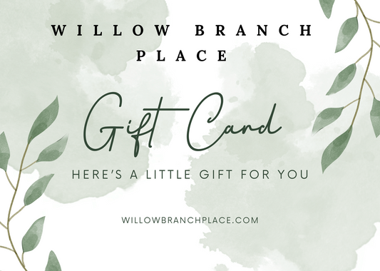 Willow Branch Place Gift Card