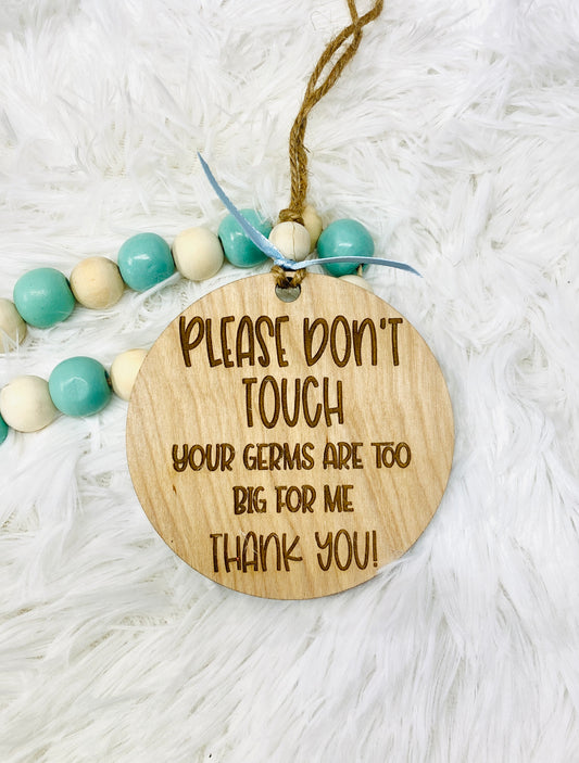 Germs Too Big For Me Sign for Baby Stroller or Car Seat