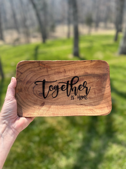 Together Is Home Platter, Engraved Wood Acacia Platter