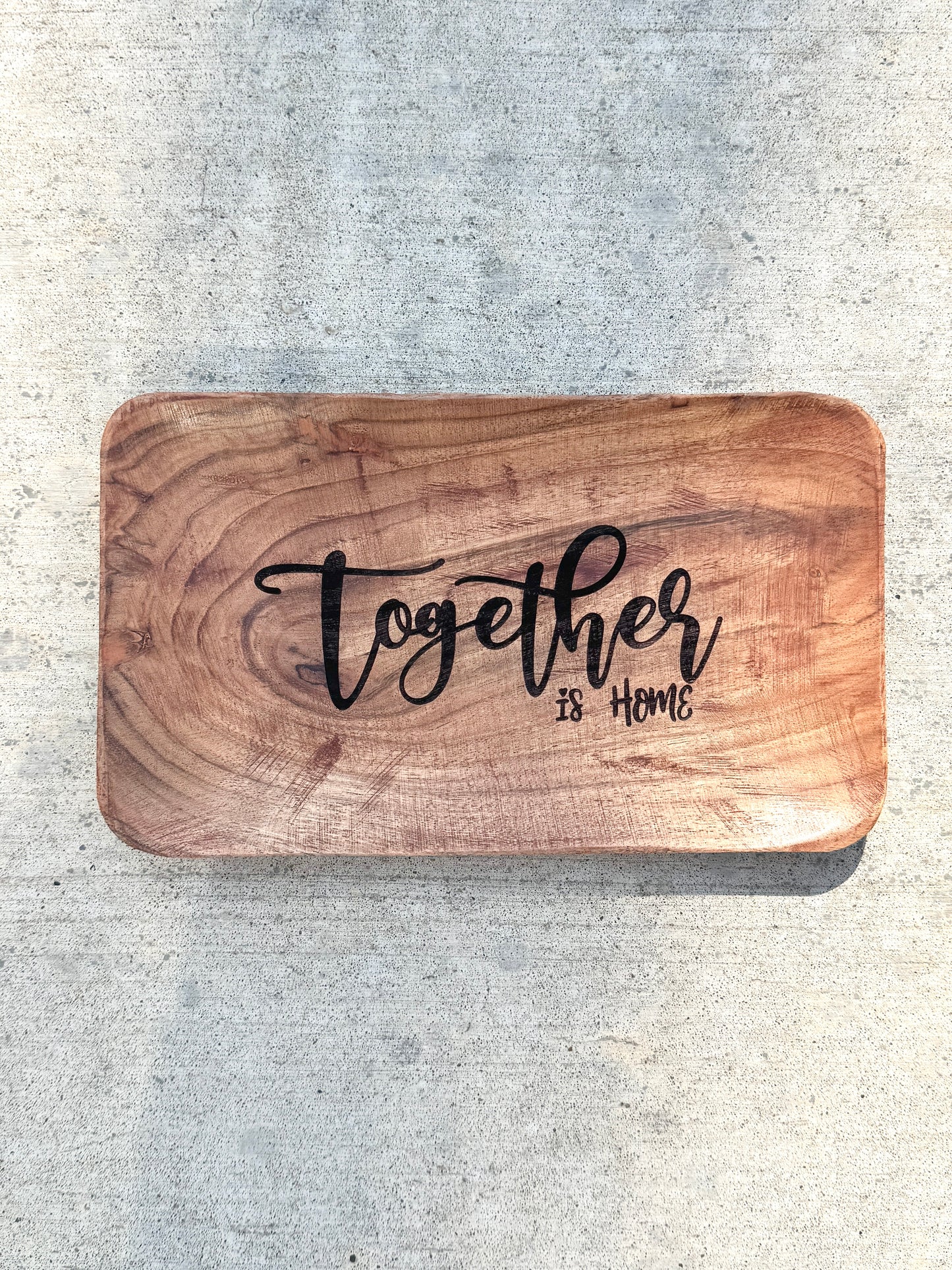 Together Is Home Platter, Engraved Wood Acacia Platter