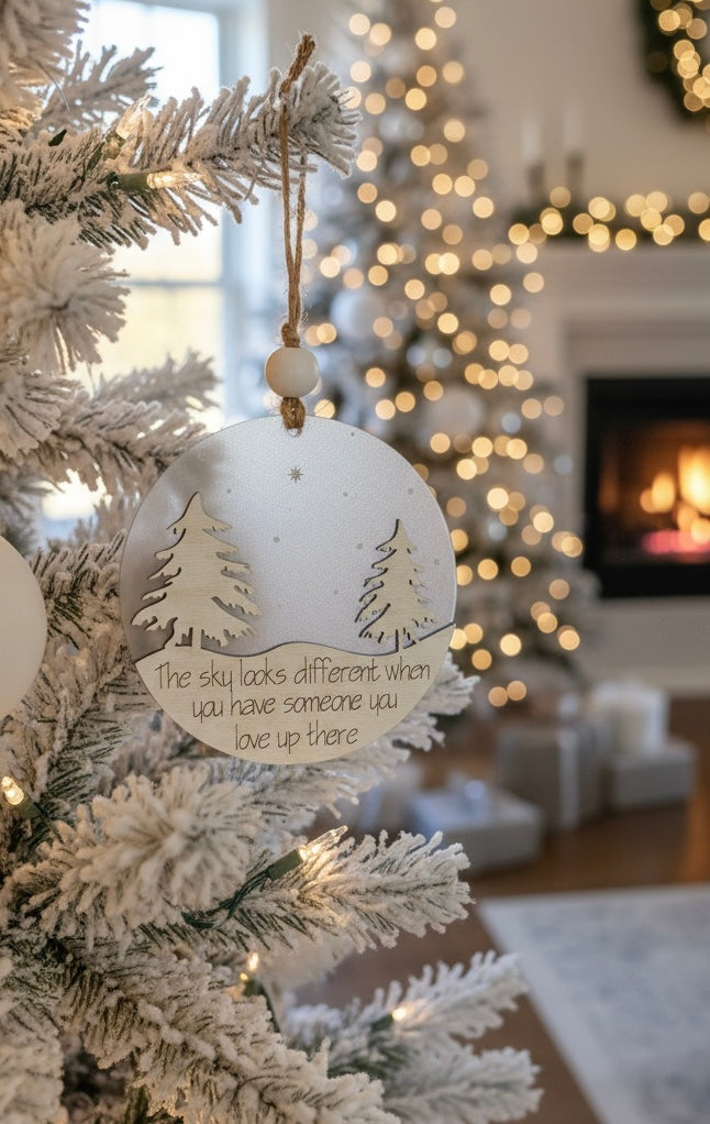The Sky Looks Different When You Have Someone You Love Up There Ornament