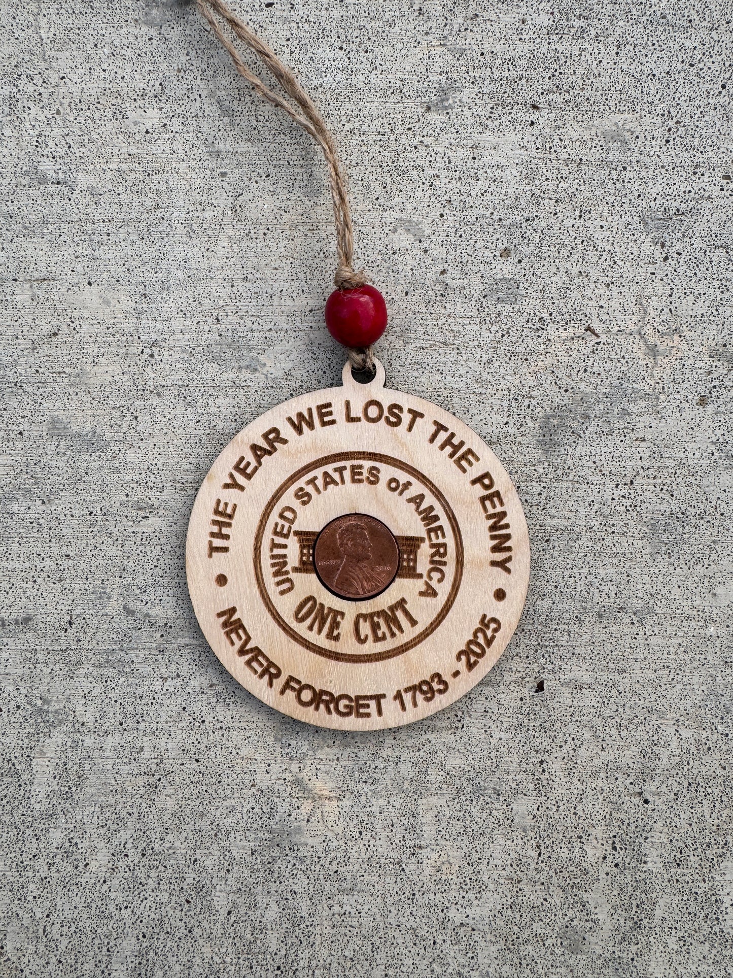 Penny Ornament - 2025 The year we lost the penny