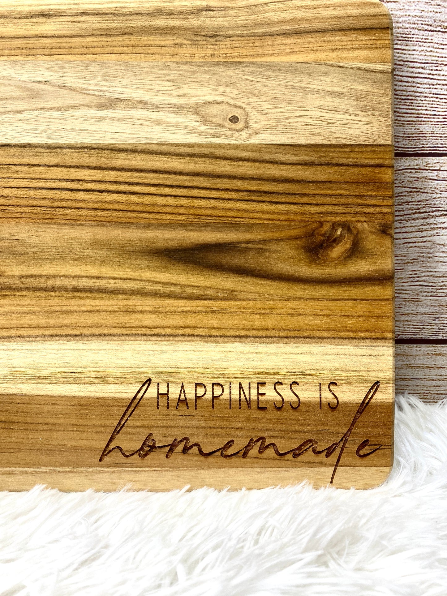 Happiness is Homemade Teak Wood Cutting Board